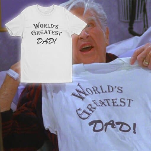 World's Greatest Dad T-Shirt | Frank Costanza | Seinfeld