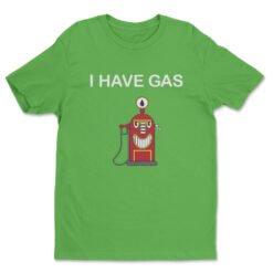 I Have Gas T-Shirt | Aimes | Fast X