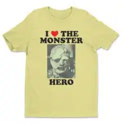 I Love The Monster Hero T-Shirt | The Toxic Avenger