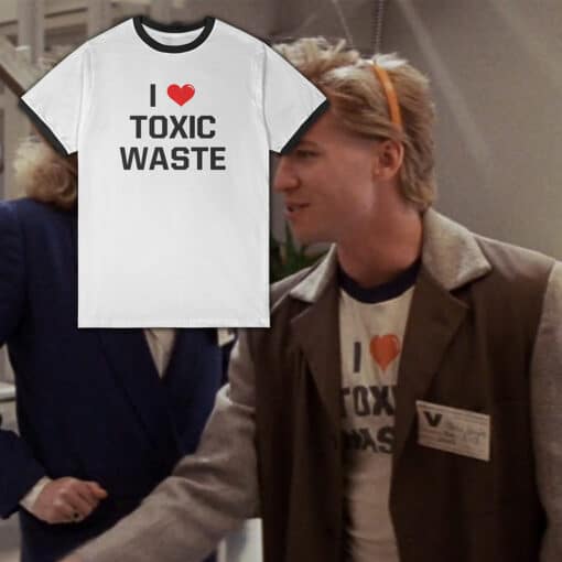 I Love Toxic Waste Ringer T-Shirt | Chris Knight | Real Genius