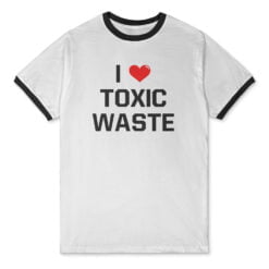 I Love Toxic Waste Ringer T-Shirt | Chris Knight | Real Genius