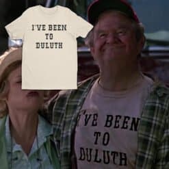 I've Been To Duluth T-Shirt | Wally | The Great Outdoors