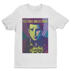 I'll Call Billy Zane T-Shirt | Don Atari | Zoolander 2