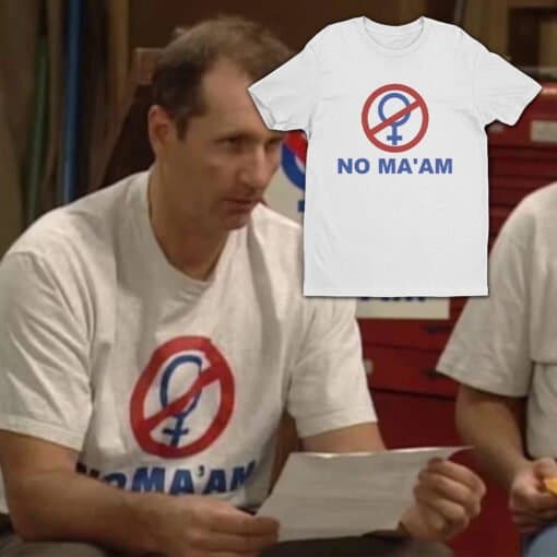 No Ma'am T-Shirt | Al Bundy | Married...With Children