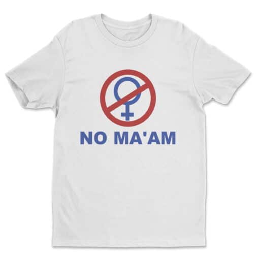 No Ma'am T-Shirt | Al Bundy | Married...With Children