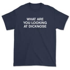 What Are You Looking At Dicknose T-Shirt | Stiles | Teen Wolf