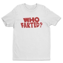 Who Farted? T-Shirt | Dudley 'Booger' Dawson | Revenge Of The Nerds