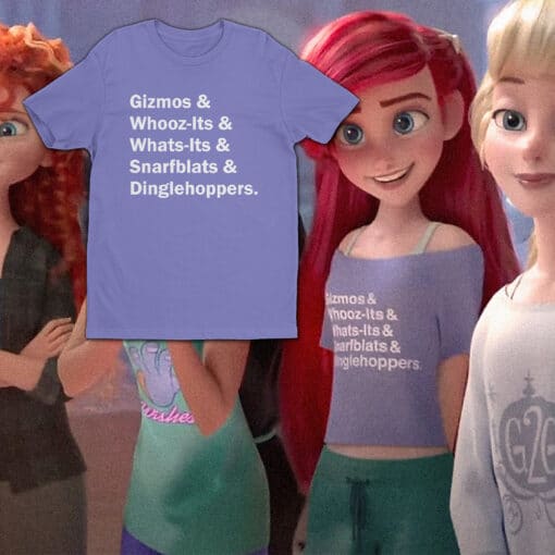 Gizmos And Whooz-Its And Whats Its And Snarfblats And Dinglehoppers T-Shirt | Ariel | Ralph Breaks The Internet