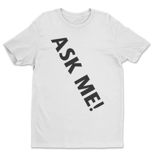 Ask Me! T-Shirt | Ask Me Girl And Frances | Frances Ha