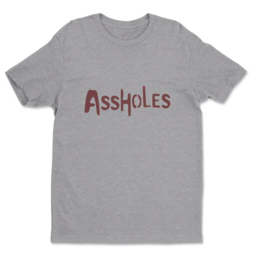 Assholes T-Shirt | Tyler Down and Cyrus | 13 Reasons Why