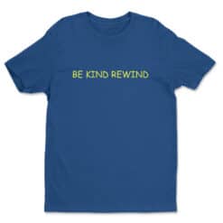 Be Kind Rewind T-Shirt | Jerry | Be Kind Rewind