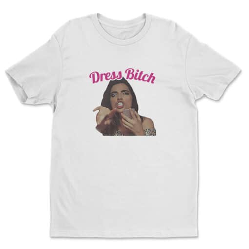 Dress Bitch T-Shirt | Trevor | The Good Place