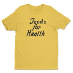 Food For Health T-Shirt | Steve Richman | Valley Girl