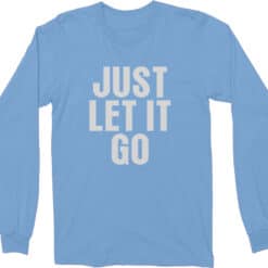 Just Let It Go Long Sleeve T-Shirt | Elsa | Ralph Breaks The Internet