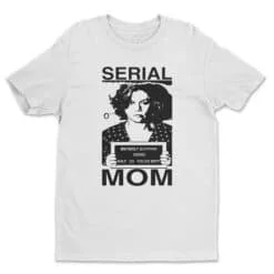 Serial Mom T-Shirt | Serial Mom