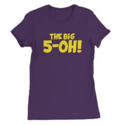 The Big 5-OH! T-Shirt | Abby | Wine Country