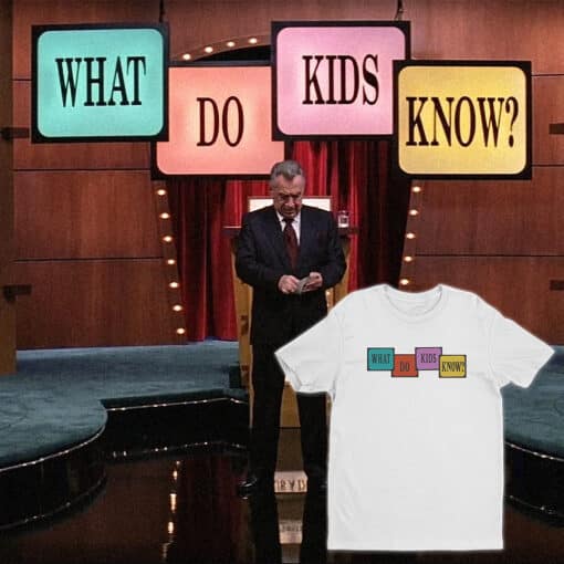 What Do Kids Know? T-Shirt | Magnolia