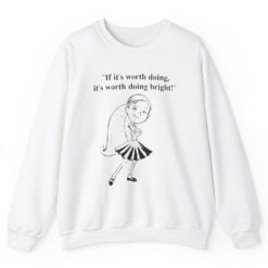 Amazing Amy If It's Worth Doing It's Worth Doing Bright Sweatshirt T-Shirt | Amy | Gone Girl