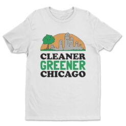 Cleaner Greener Chicago T-Shirt | Marcy D'Arcy | Married...With Children