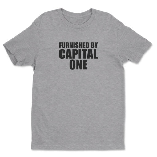 Furnished By Capital One T-Shirt | Frank | 30 Rock