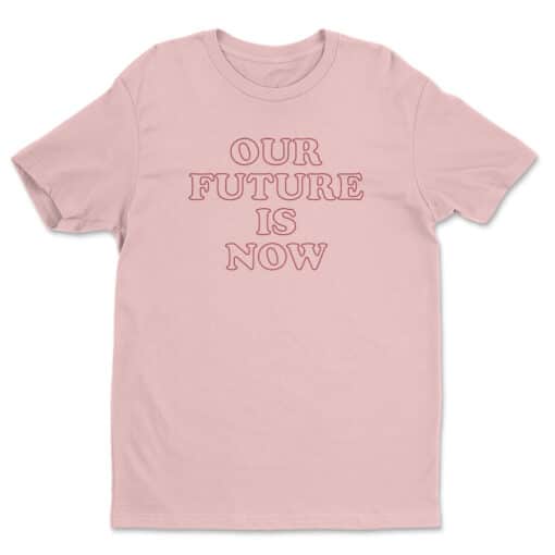 Our Future Is Now T-Shirt | The Female | The Boys