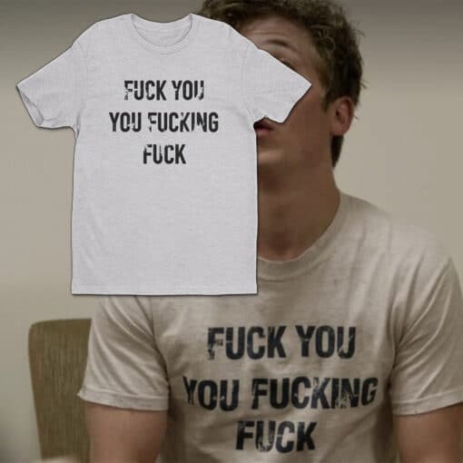 Fuck You You Fucking Fuck T-Shirt | Lip Gallagher | Shameless