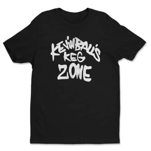 Kevin Ball's Keg Zone T-Shirt | Kevin Ball | Shameless