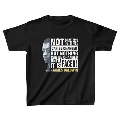 Not Everything That Is Faced Can Be Changed But Nothing Can Be Changed Until It Is Faced James Baldwin Kids T-Shirt | Liam Gallagher | Shameless