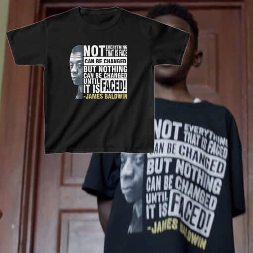 Not Everything That Is Faced Can Be Changed But Nothing Can Be Changed Until It Is Faced James Baldwin Kids T-Shirt | Liam Gallagher | Shameless