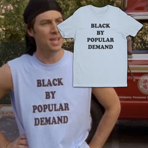 Black By Popular Demand T-Shirt | J.D. | Scrubs