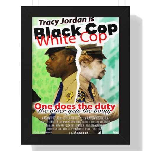 Black Cop White Cop Black Framed Poster | Tracy Jordan | 30 Rock