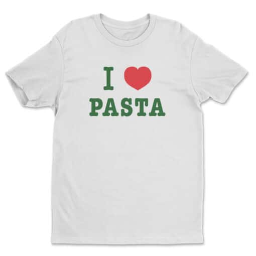 I Love Pasta T-Shirt | Josh Girard | 30 Rock