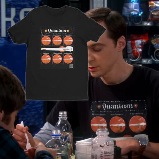 Quantum T-Shirt | Sheldon Cooper | The Big Bang Theory