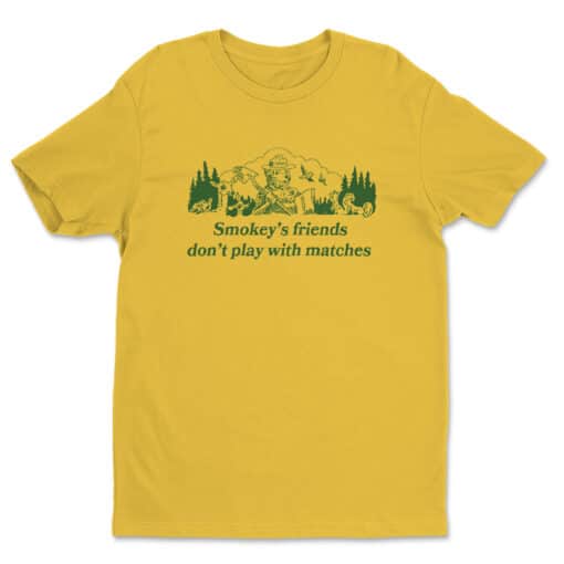 Smokey's Friends Don't Play With Matches T-Shirt | John B | Outer Banks