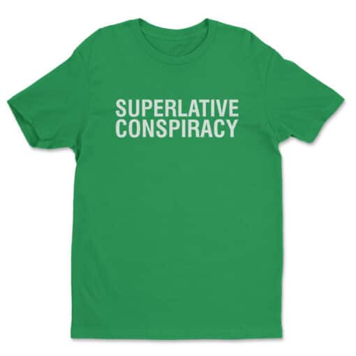 Superlative Conspiracy T-Shirt | Wayne | Accepted