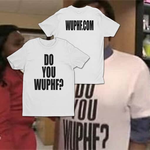 Do You WUPHF? T-Shirt | Ryan Howard | The Office