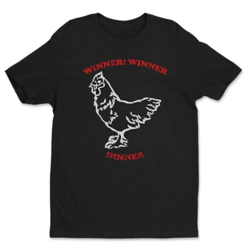 Winner Winner Chicken Dinner T-Shirt | Mike Chance | Raising Hope