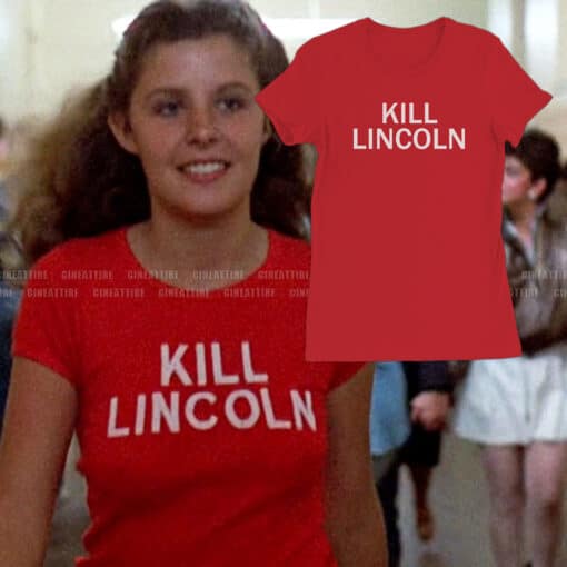 Kill Lincoln Women's Tee T-Shirt | Stacy Hamilton | Fast Times At Ridgemont High