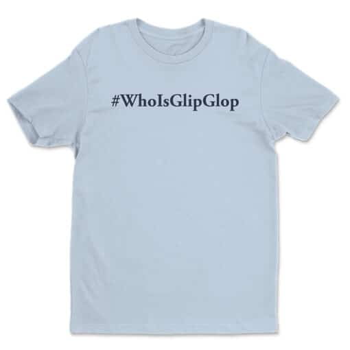 Who Is Glip Glop T-Shirt | Garrett Lambert | Community