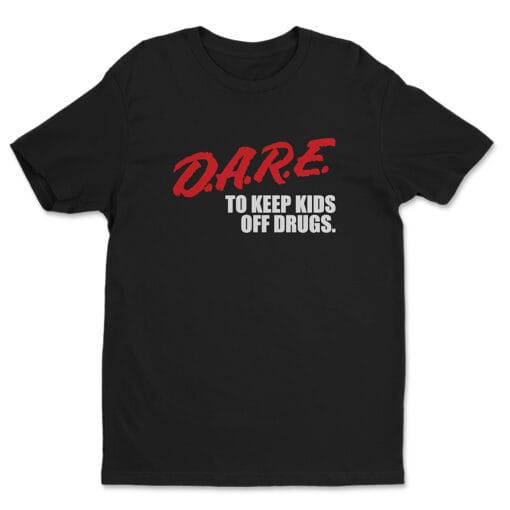 D.A.R.E To Keep Kids Off Drugs T-Shirt | Leia Forman | That '90s Show