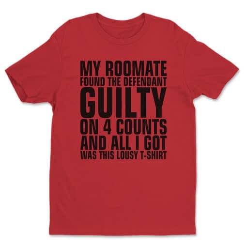 My Roomate Found The Defendent Guilty...T-Shirt | Winston Schmidt, Cece Parekh and Winston Bishop | New Girl