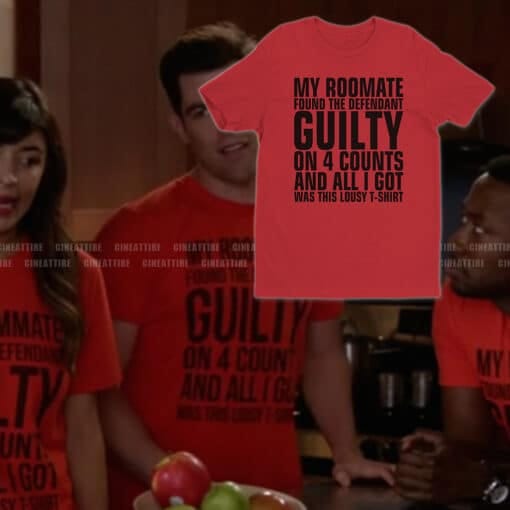 My Roomate Found The Defendent Guilty...T-Shirt | Winston Schmidt, Cece Parekh and Winston Bishop | New Girl