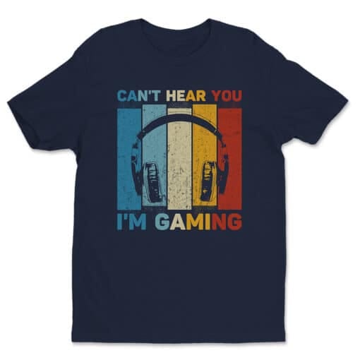 Can't Hear You I'm Gaming T-Shirt | Jake | Bunkd