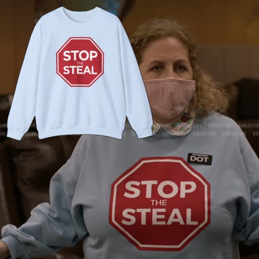 Stop The Steal Sweatshirt | DOT | Shameless