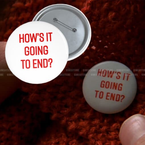 How's It Going To End Pin Button | The Truman Show