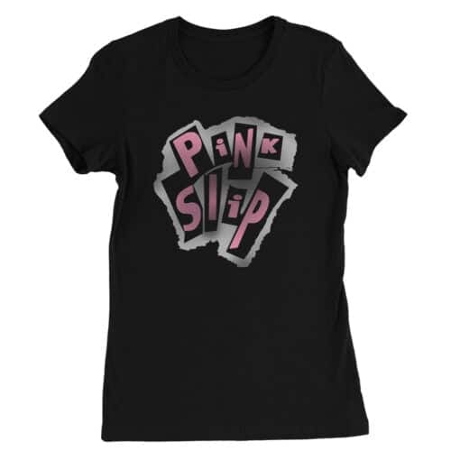 Pink Slip Women's Tee T-Shirt | Anna Coleman | Freaky Friday