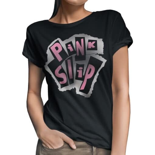 Pink Slip Women's Tee T-Shirt | Anna Coleman | Freaky Friday